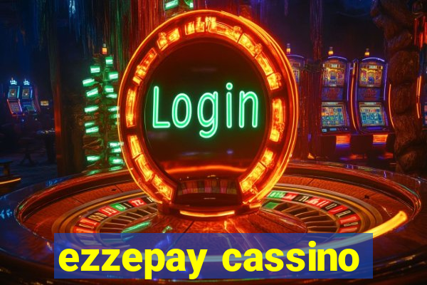 ezzepay cassino